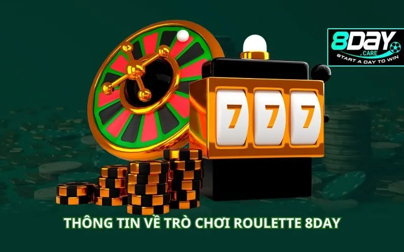 thong-tin-ve-tro-choi-roulette-8day